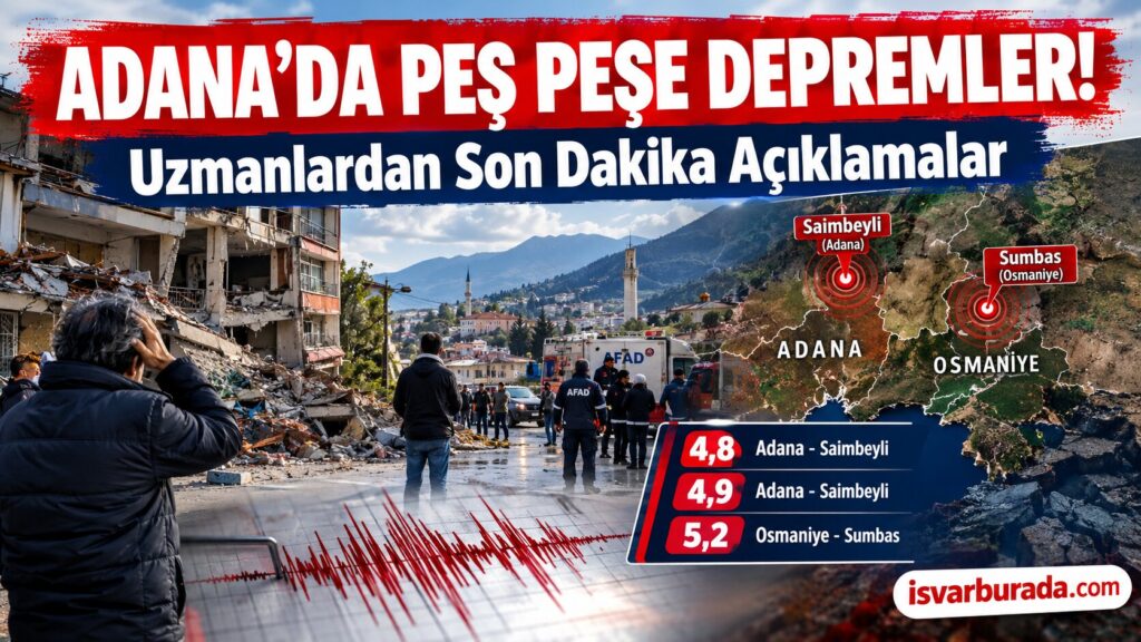 Adana’daki Depremler Sonrası Uzmanlar Ne Diyor Son Dakika Açıklamalar
