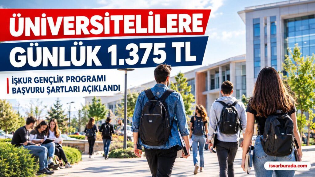 Üniversite Öğrencilerine Günlük 1.375 TL Ödeme İŞKUR Başvuru Şartları ve Tarihleri